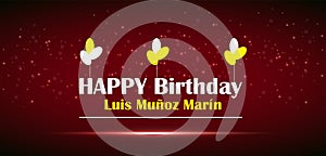Happy Birthday Luis Muñoz Marín wallpapers and backgrounds