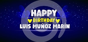 Happy Birthday Luis Muñoz Marín wallpapers and backgrounds