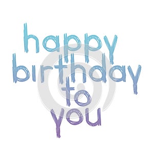 Happy birthday message with hand made font