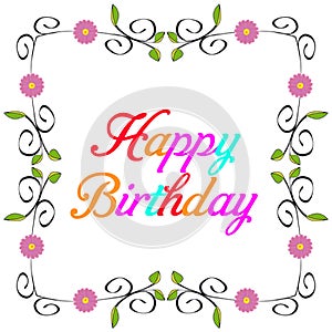 Happy Birthday Modern Colourful Typography With Floral Frame.