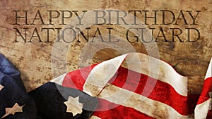 Happy Birthday National Guard. Usa Flag Waves