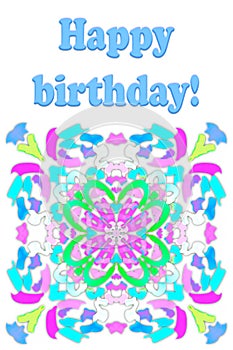 Happy birthday!Postcard template,colored background,beautiful ornament,place for text,text with embossing effect,congratulation,