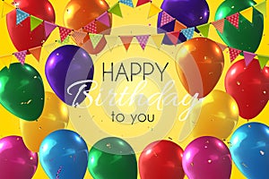 Happy birthday to you text on yellow background with colorful balloons, party flags and confetti