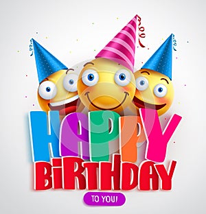 Happy birthday to you vector banner design with funny smileys wearing birthday hat