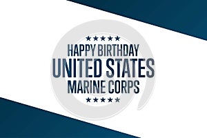 Happy Birthday United States Marine Corps. November 10. Holiday concept. Template for background, banner, card, poster