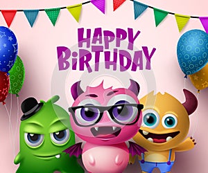 Happy birthday vector concept design. Cute little monsters creature characters and happy birthday text.