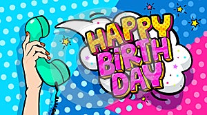 Happy Birthday word bubble. Message in pop art comic style