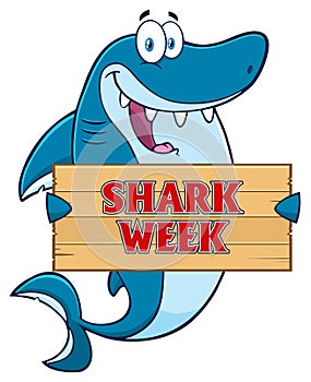 Happy Blue Shark Cartoon Mascot Character Holding A Wooden Sign With Text Shark Week