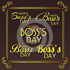 Happy Boss`s Day.