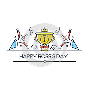 Happy Boss`s day greeting card in linear style. Boss day vector illustration design with winner cup, crown and decorative element