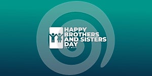 Happy Brothers and Sisters Day, May 2