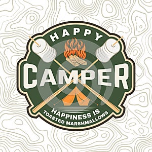 Happy camper patch. Happiness is toasted marshmallows. Vector. Vintage typography design with camping tent, campfire