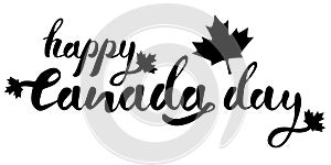 Happy Canada Day hand drawn black vector lettering with mapple leaves