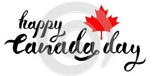 Happy Canada Day hand drawn black vector lettering with red mapple leaf