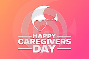 Happy Caregivers Day. Holiday concept. Template for background, banner, card, poster with text inscription. Vector EPS10