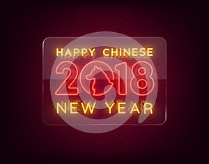 Happy Chinese New Year 2018. Sign in neon style, night post, advertising. Neon sign on transparent glass. Bright banner