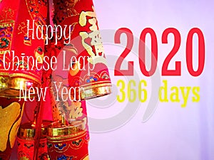 Happy Chinese New Year 2020 a leap year 366 days.