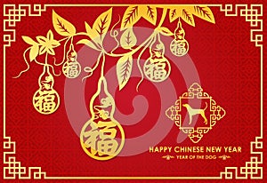 Happy Chinese new year card is Chinese gourd and gold dog sign Chinese word mean blessing