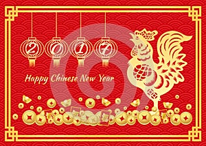 Happy Chinese new year 2017 card is number of year in lanterns , Gold Chicken Gold money and Chinese word mean happiness