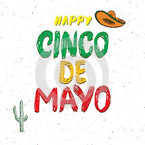 Happy Cinco de Mayo greeting card Hand lettering. Mexican holiday. vector illustration isolated on white background.
