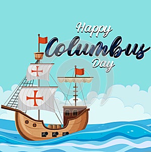 Happy Columbus day banner with flagship in the ocean