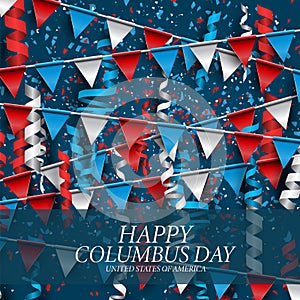 Happy Columbus Day. USA national holiday. Red, blue, and white colors confetti, ringlets, and bunting. Celebration concept.