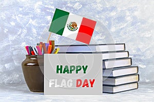 Happy day of the flag of Mexico. Books with the flag of Mexico.