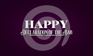 Happy Declaration Of The Bab Text And radial Background Design