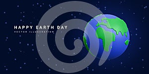Happy Earth Day concept banner in 3d realistic style on starry background. Cartoon planet Earth on space stars background. Vector