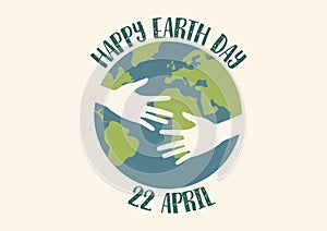 Happy Earth Day Concept With Hand Hug The Earth in Flat Layer Design
