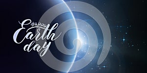 Happy Earth Day lettering on abstract vector blue background with planet and eclipse of sun.