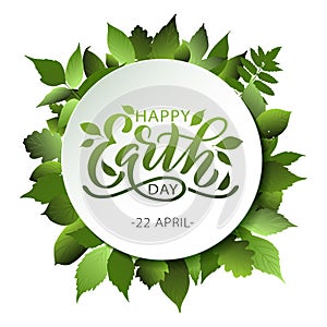 Happy Earth Day lettering vector illustration with leaves. Hand drawn text design for World Earth Day 22 April