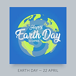 Happy Earth Day logo for your design. Save the Earth concept. World map background vector illustration. 22 April environment safet