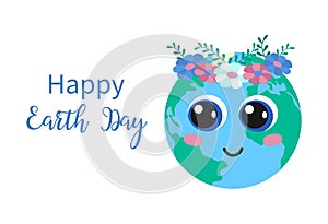 Happy Earth Day poster. Cute planet with flower wreath on head and big eyes. World holiday card, banner. Vector flat illustration