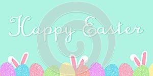 Happy easter banner with cute cartoon bunny ears and colored eggs on cyan background with handwritten sign, editable vector