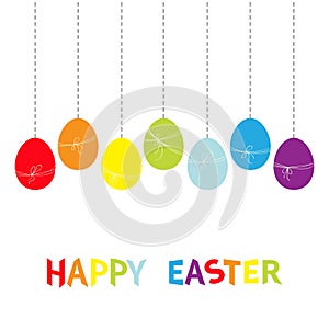 Happy Easter colorful text. Hanging rainbow color painted egg set. Thread bow. Dash line. Seven painting egg shell. Greeting card.