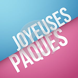 Happy Easter in French : Joyeuses PÃ¢ques