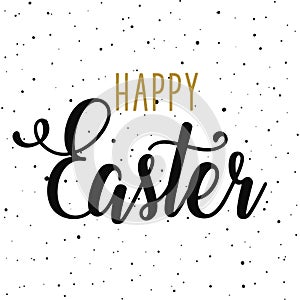 Happy easter hand drawn calligraphy design. Greeting card with golden text. Handwritten sketch lettering. Grunge