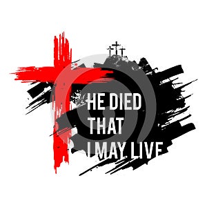 Happy easter illustration. Jesus died that I may live photo