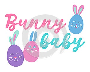 Happy easter. Inscription bunny baby. Greeting card  design. Colorful Happy Easter greeting card with eggs rabbit and lettering