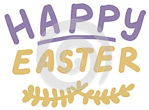 Happy Easter, lettering calligraphy , colorful isolated handwritten text on white background. Template for typography poster, bann