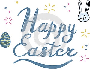 Happy Easter, lettering calligraphy , hand brush, color colorful text on white background. Easter slogans, colorful eggs, rabbits,