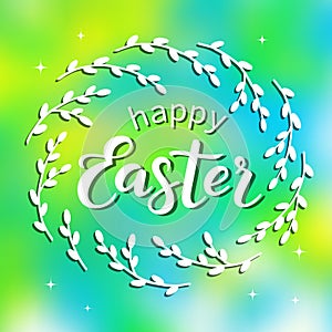 Happy Easter lettering and willow wreath. Happy Holidays. Vector illustration