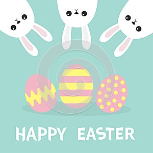 Happy Easter. Three bunny rabbit hanging upside down. Picaboo. Painted pattern egg set. Flat design. Funny head face. Cute kawaii