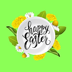 Happy Easter vector lettering in white round banner. Floral design elements. Dandelions and daisy flowers.