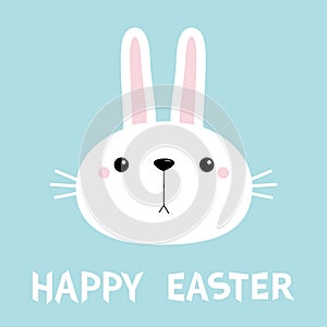 Happy Easter. White bunny rabbit round head face. Cute cartoon kawaii funny baby character. Farm animal. Spring greeting card.