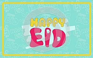 Happy Eid - Greeting Card - Happy Feast