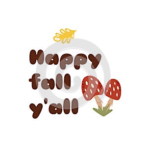 Happy fall yall text red mushrooms Cute fall season lettering typography print Autumn vibes