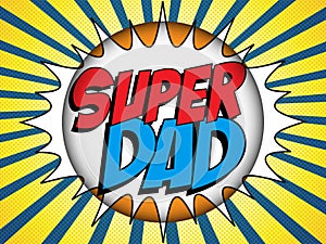 Happy Father Day Super Hero Dad
