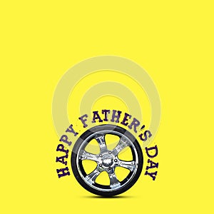 Happy Father`s Day background. Auto wheel, on a yellow background. Copy space. Place for text. Festive background. Holidays